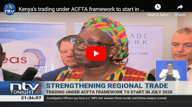Kenya’s trading under ACFTA framework to start in July 2020