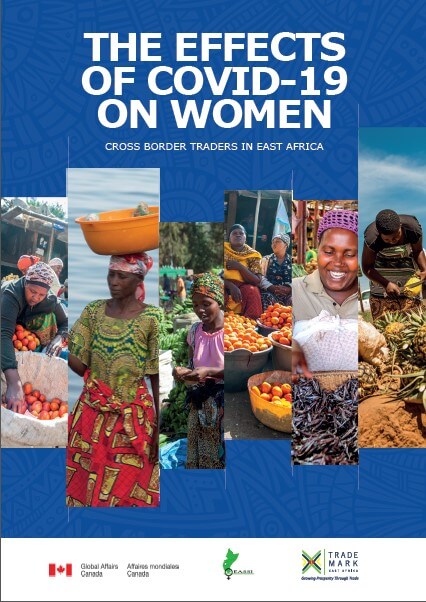 Report on the Effects of COVID19 on Women Cross Border Traders in East Africa