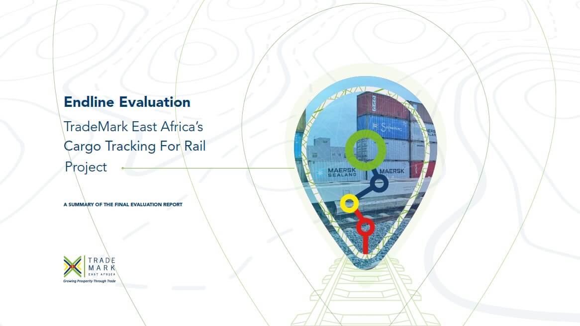 Endline Evaluation TradeMark East Africa’s Cargo Tracking For Rail Project